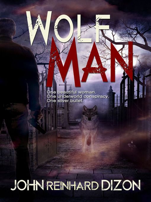 Title details for Wolf Man by John Reinhard Dizon - Available